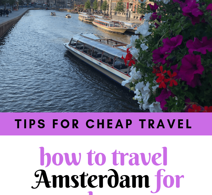 How to Travel to Amsterdam Cheap